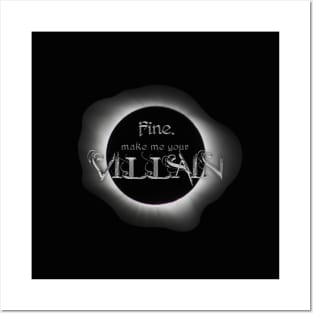 Fine. Make me your villain. - The Darkling, Shadow and Bone Posters and Art